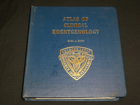 1975 ATLAS OF CLINICAL ROENTGENOLOGY HARDCOVER BOOK BY EARL A. RICH - R 722P