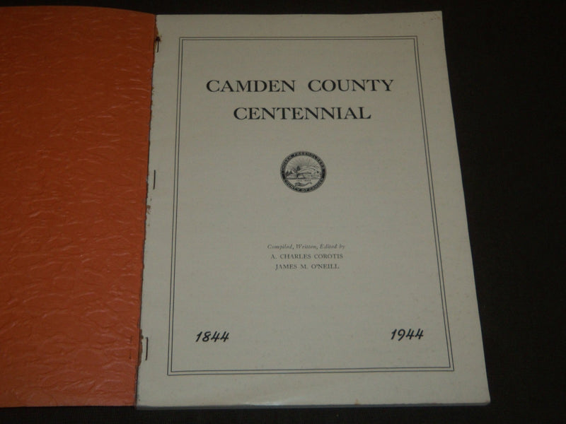 1944 CAMDEN COUNTY CENTENNIAL 1844-1944 BY A. CHARLES COROTIS - J 5713