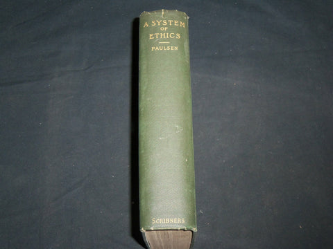 1899 A SYSTEM OF ETHICS HARDCOVER BOOK BY FRIEDRICH PAULSEN - KD 6746
