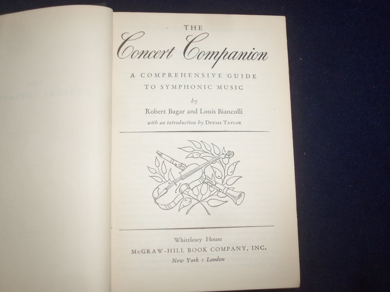 1946 THE CONCERT COMPANION HARDCOVER BOOK BY R. BAGAR & L. BIANCOLLI - KD 9161