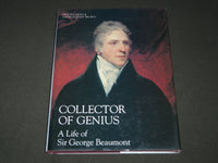 1988 COLLECTOR OF GENIUS LIFE OF GEORGE BEAUMONT HARDCOVER BOOK - I 1627