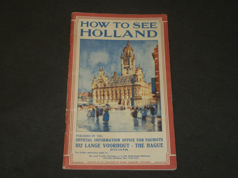 1930'S HOW TO SEE HOLLAND TOURISTS BOOK BY EDGAR BROWN - J 3548
