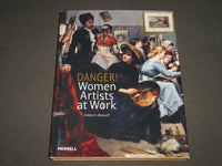 2012 DANGER! WOMEN ARTISTS AT WORK BOOK BY DEBRA N. MANCOFF - I 1716