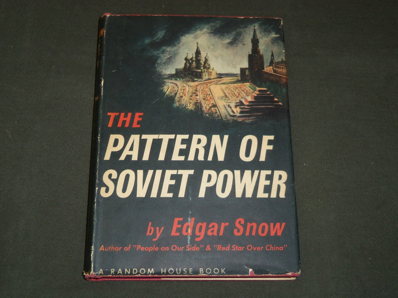 1945 THE PATTERN OF SOVIET POWER HARDCOVER BOOK BY EDGAR SNOW - KD 5731