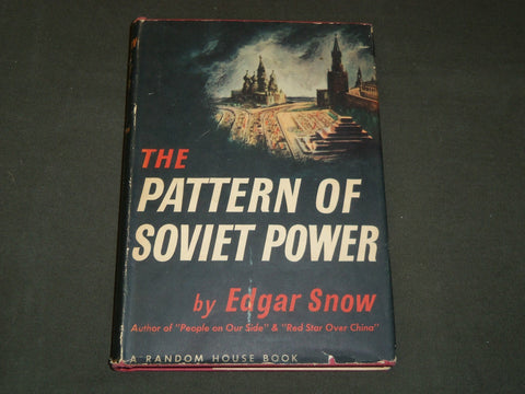 1945 THE PATTERN OF SOVIET POWER HARDCOVER BOOK BY EDGAR SNOW - KD 5731