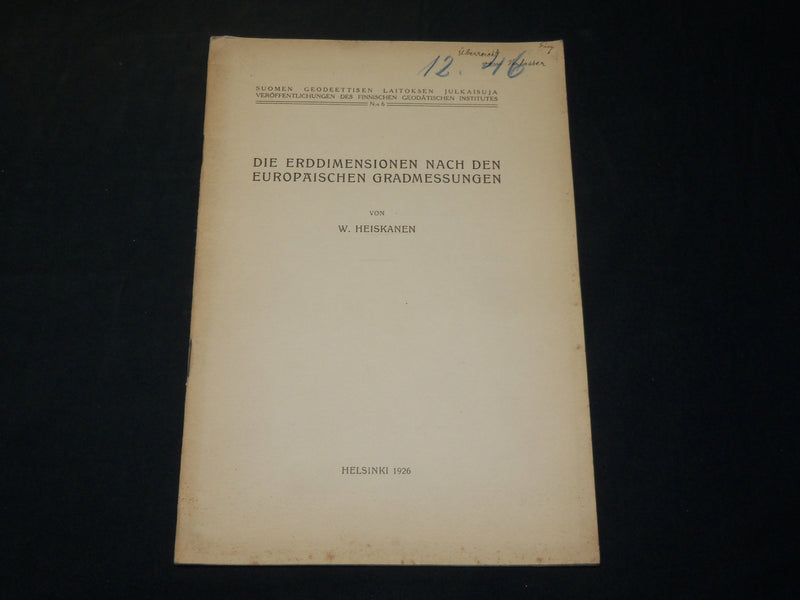 1926 DIE ERDDIMENSIONEN NACH DEN EUROPAISCHEN BOOK BY W. HEISKANEN - J 5898