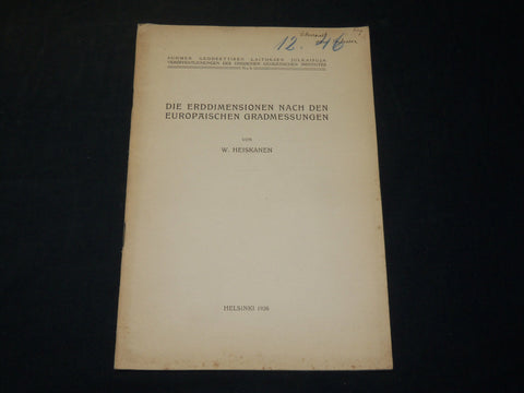 1926 DIE ERDDIMENSIONEN NACH DEN EUROPAISCHEN BOOK BY W. HEISKANEN - J 5898