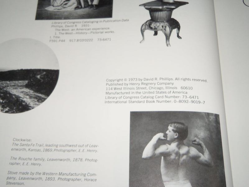1973 THE WEST - AN AMERICAN EXPERIENCE BOOK EDITED BY DAVID R. PHILLIPS - I 1568
