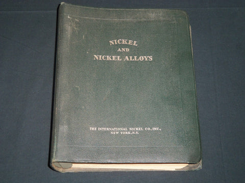 1941 NICKEL AND NICKEL ALLOYS GUIDE THE INTERNATOINAL NICKEL CO. - KD 5571