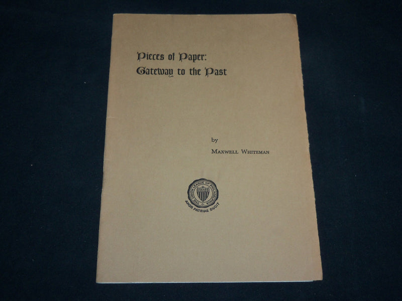 1967 PIECES OF PAPER GATEWAY TO THE PAST BOOK BY MAXWELL WHITEMAN - J 6706