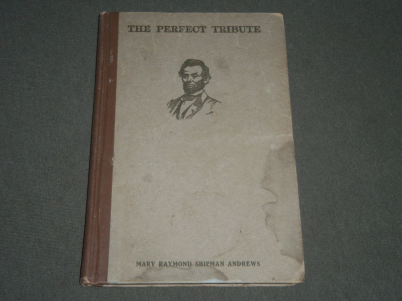 1918 THE PERFECT TRIBUNE LINCOLN BY MARY ANDREWS HARDCOVER BOOK - KD 4444