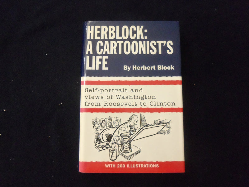 1993 HERBLOCK: A CARTOONIST'S LIFE BOOK - INSCRIBED BY HERBERT BLOCK - KD 8564