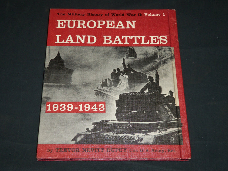 1962 EUROPEAN LAND BATTLES HARDCOVER BOOK INSCRIBED BY TREVOR DUPUY - D 527