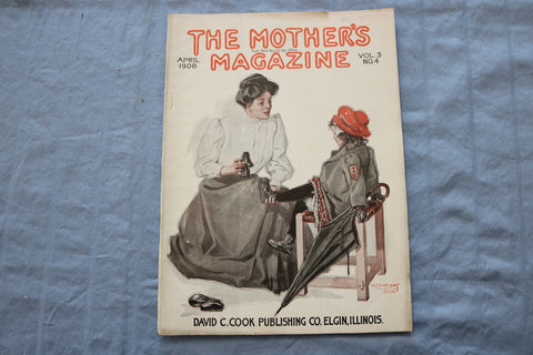 1908 APRIL THE MOTHER'S MAGAZINE - GREAT ILLUSTRATIONS & STORIES - ST 1000A