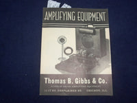 1930'S THOMAS B. GIBBS & CO. AMPLIFYING EQUIPMENT CATALOG - CHICAGO, IL - J 9326