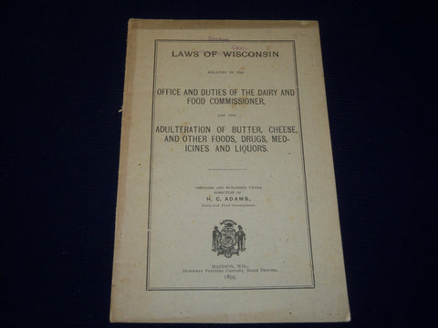 1895 LAWS OF WISCONSIN DAIRY & FOOD COMMISSIONER BOOK - H. C. ADAMS - J 4436