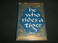 1954 HE WHO RIDES A TIGER HARDCOVER BOOK BY BHABANI BHATTACHARYA - KD 6826