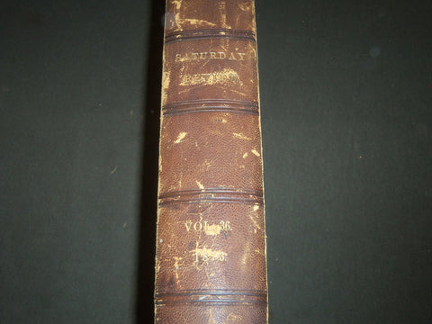 1873 JULY-DECEMBER SATURDAY REVIEW BOUND VOLUME - PUBLISHED IN LONDON - R 1145