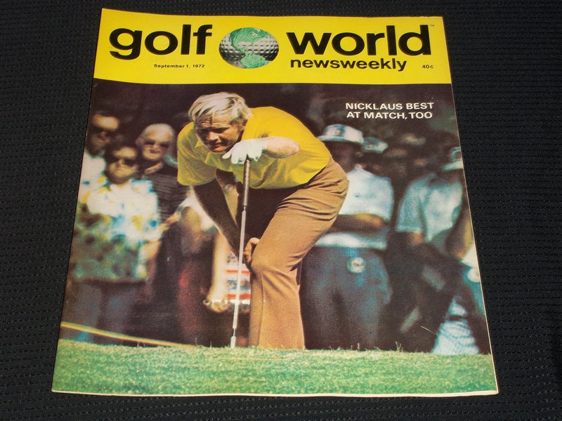 1972 SEPTEMBER 1 GOLF WORLD NEWSWEEKLY MAGAZINE - JACK NICKLAUS COVER - E 6067