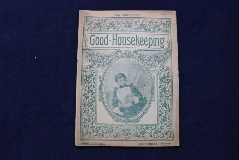 1892 FEBRUARY GOOD HOUSEKEEPING MAGAZINE - ILLUSTRATED COVER & STORIES - E 11731
