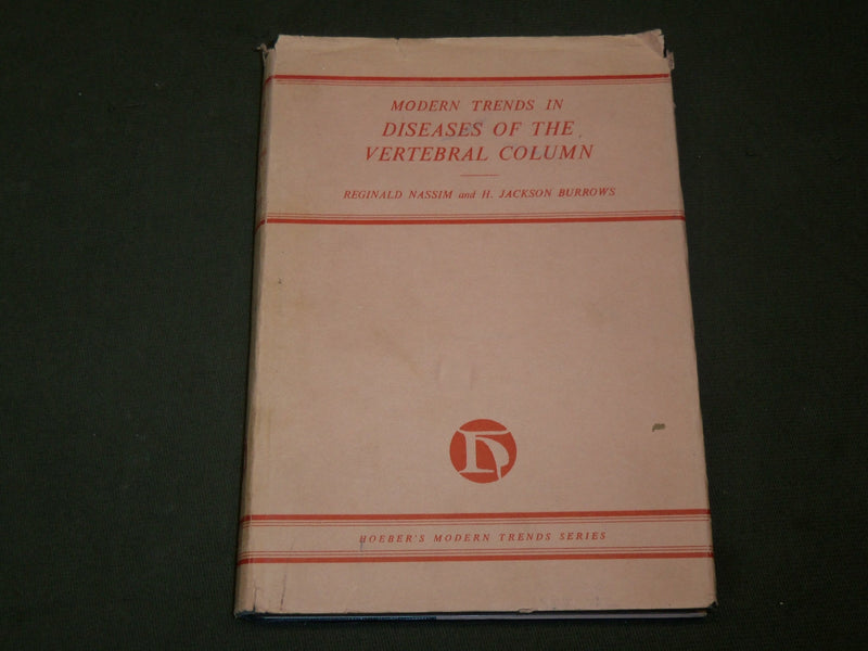 1959 DISEASES OF THE VERTEBRAL COLUMN BOOK EDITED BY NASSIM & BURROWS - KD 6052