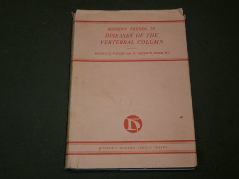 1959 DISEASES OF THE VERTEBRAL COLUMN BOOK EDITED BY NASSIM & BURROWS - KD 6052