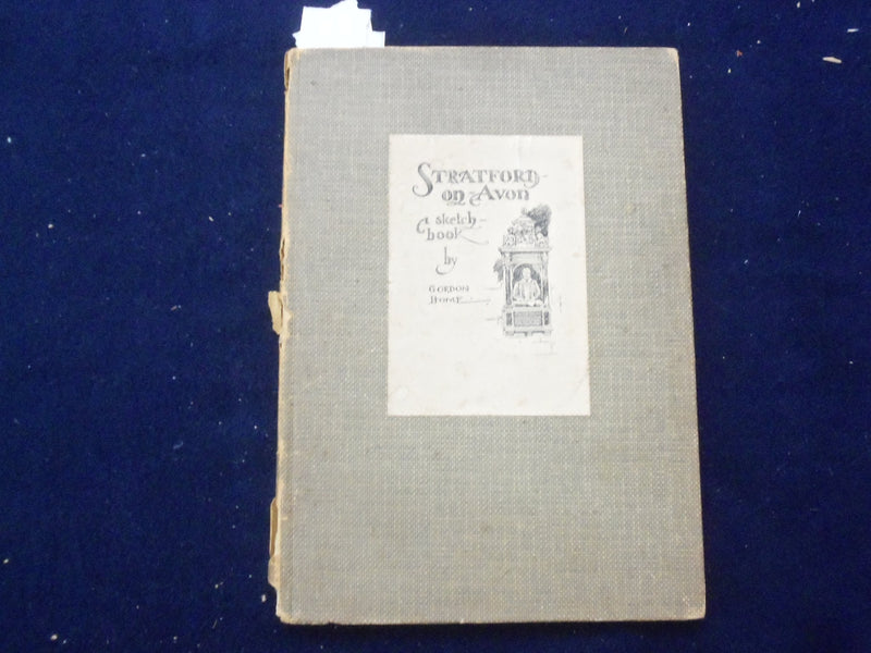 1900'S STRATFORD ON AVON SKETCH BOOK HARDCOVER BOOK BY GORDON HOME - KD 8359