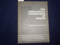 19THE THEOLOGICAL FOUNDATIONS OF PRAYER SOFTCOVER BOOK - KD 8969