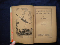 1942 A YANKEE FLIER IN THE FAR EAST HARDCOVER BOOK BY AL AVERY - KD 8110