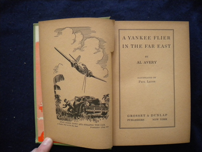 1942 A YANKEE FLIER IN THE FAR EAST HARDCOVER BOOK BY AL AVERY - KD 8110
