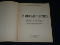 1947 LES JARDINS DE VERSAILLES FRENCH BOOK - PHOTOS BY JEAN ROUBIER - J 3840