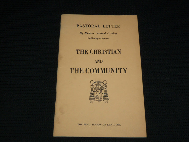 1960 THE CHRISTIAN AND THE COMMUNITY BOOK BY RICHARD CARDINAL CUSHING - J 6925
