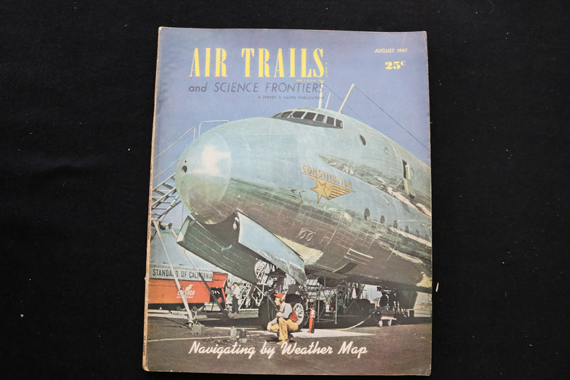 1947 AUGUST AIR TRAILS MAGAZINE - NAVIGATING BY WEATHER MAP COVER - E 9808