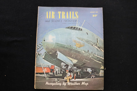 1947 AUGUST AIR TRAILS MAGAZINE - NAVIGATING BY WEATHER MAP COVER - E 9808