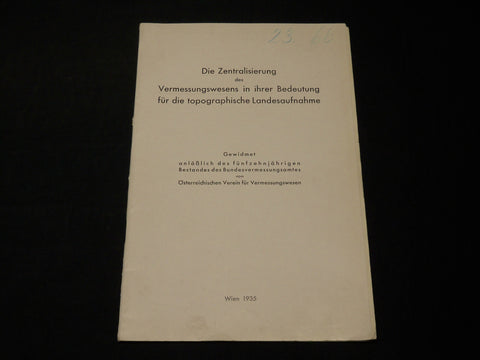 1935 DIE ZENTRALISIERUNG DES VERMESSUNGSWESENS GERMAN BOOK - J 5897