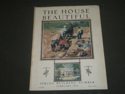 1918 FEBRUARY THE HOUSE BEAUTIFUL MAGAZINE - GREAT PHOTOS & ADS - ST 538