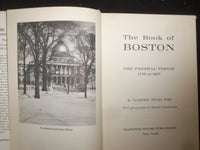 1961 THE BOOK OF BOSTON THE FEDERAL PERIOD HARDCOVER BOOK-MARJORIE ROSS- KD 9229
