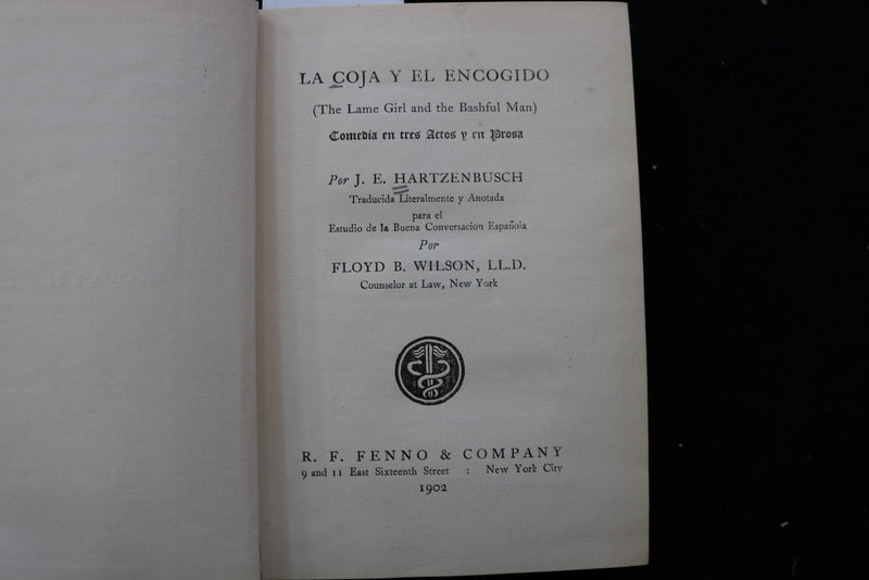 1902 LA COJA Y EL ENCOGIDO HARDCOVER BOOK BY J.E. HARTZENBUSCH- SPANISH - K 3523
