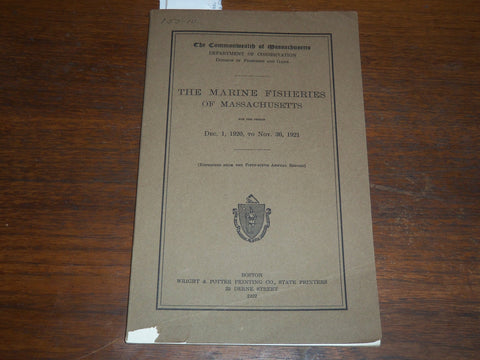 1922 THE MARINE FISHERIES OF MASSACHUSETTS REPORT - DEPT OF CONSERVATION- K 1185