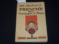 1945 SUPPLEMENT TO FRENCH'S BASIC CATALOGUE OF PLAYS - SOFTCOVER BOOK - K 2631