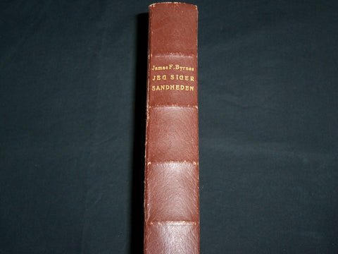 1947 JEG SIGER SANDHEDEN HARDCOVER BOOK BY JAMES BYRNES - KD 7136