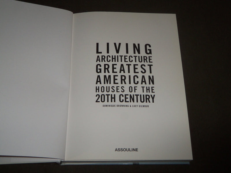 2010 LIVING ARCHITECTURE BOOK BY DOMINIQUE BROWNING - GREAT PHOTOS - D 179