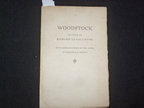 1923 WOODSTOCK - AN ESSAY BY RICHARD LE GALLIENNE SOFTCOVER BOOK - J 9856