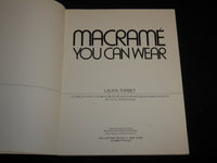 1972 MACRAME YOU CAN WEAR SOFTCOVER BOOK BY LAURA TORBET - J 6742