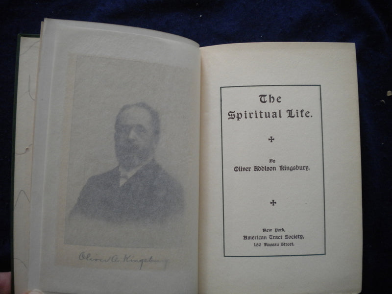 1902 THE SPIRITUAL LIFE HARDCOVER BOOK BY O. A. KINGSBURY - KD 8109