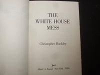 1986 THE WHITE HOUSE MESS HARDCOVER BOOK BY CHRISTOPHER BUCKLEY -1ST ED- KD 9296