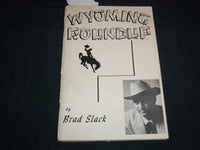 1953 WYOMING ROUNDUP BOOK BY BRAD SLACK - SOFTCOVER - J 8191