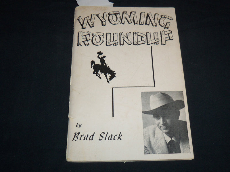 1953 WYOMING ROUNDUP BOOK BY BRAD SLACK - SOFTCOVER - J 8191