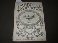 1909 APRIL AMERICAN MOTHERHOOD MAGAZINE - THE ARTHUR H. CRIST - J 3377