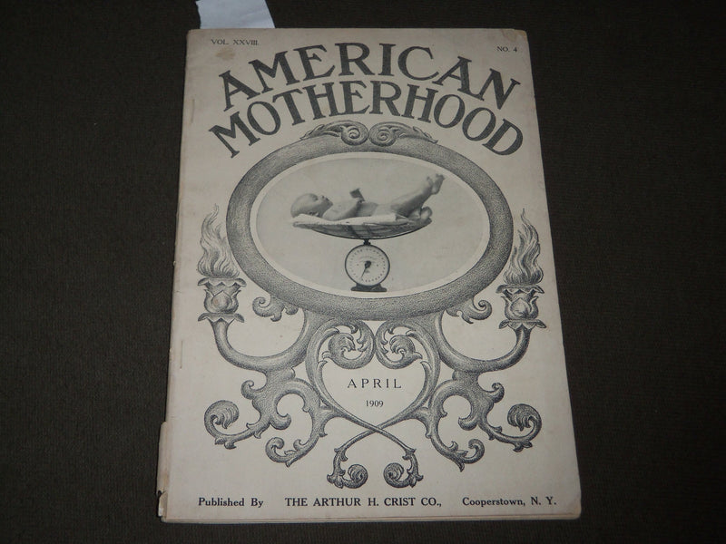 1909 APRIL AMERICAN MOTHERHOOD MAGAZINE - THE ARTHUR H. CRIST - J 3377